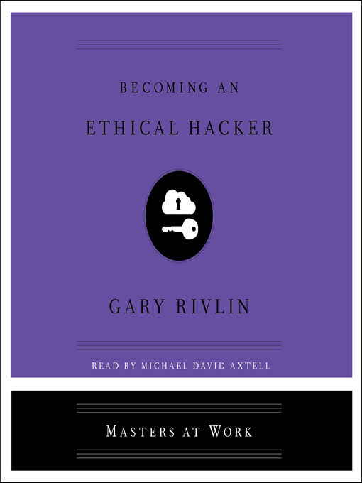 Title details for Becoming an Ethical Hacker by Gary Rivlin - Available